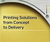 Printing Solutions from Concept to Delivery